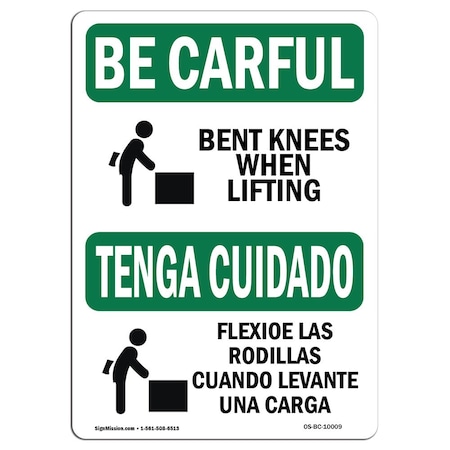 Signmission OSHA BE CAREFUL Sign, Bend Knees When Lifting Bilingual, 14in X 10in Decal, 10" W, 14" L, Landscape OS-BC-D-1014-L-10009